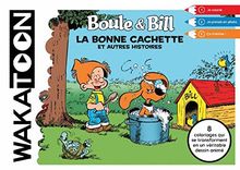 Boule et Bill : la bonne cachette et autres histoires