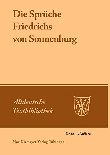 Die Sprüche Friedrichs von Sonnenburg (Altdeutsche Textbibliothek, Band 86)
