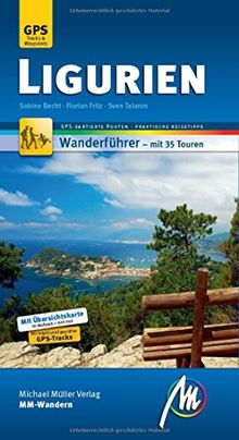 Ligurien MM-Wandern Wanderführer Michael Müller Verlag: Wanderführer mit GPS-kartierten Wanderungen