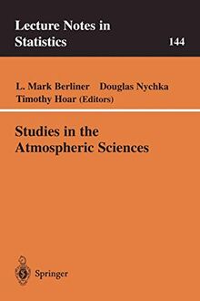 Studies in the Atmospheric Sciences (Lecture Notes in Statistics, 144, Band 144)