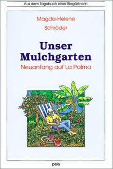 Unser Mulchgarten Neuanfang auf La Palma