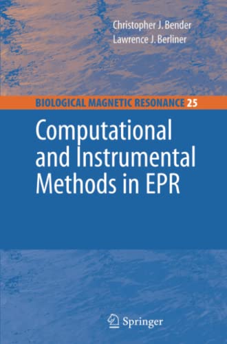 Computational and Instrumental Methods in EPR (Biological Magnetic Resonance, Band 25)