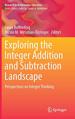 Exploring the Integer Addition and Subtraction Landscape: Perspectives on Integer Thinking (Research in Mathematics Education)