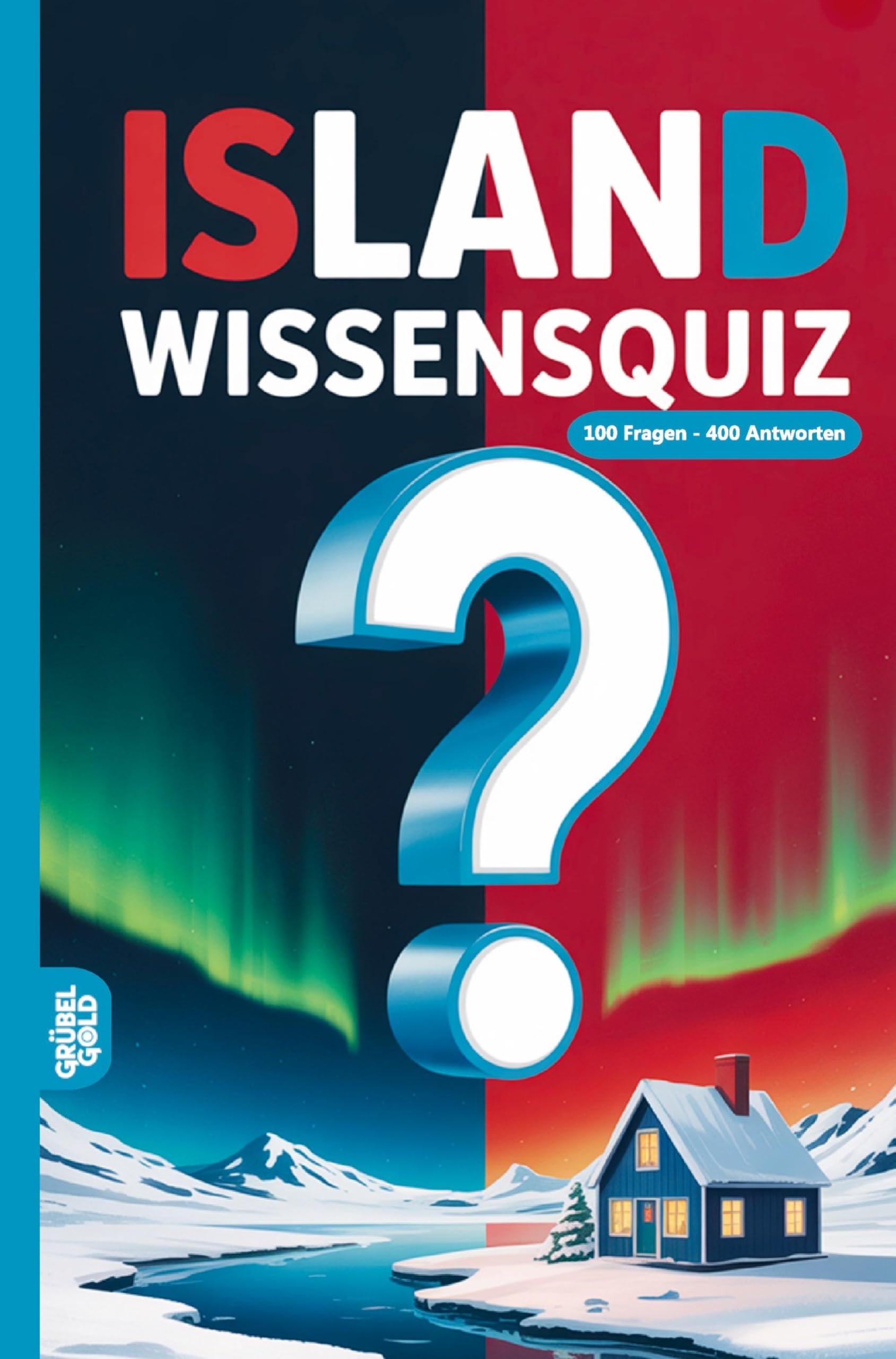 Island Wissensquiz: 100 Quizfragen über Island | Rätsel- und Ratespiel