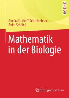 Mathematik in der Biologie (Springer-Lehrbuch)