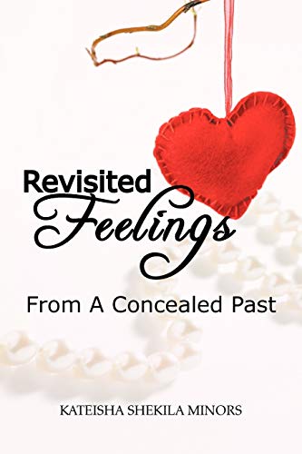 Revisited Feelings: From A Concealed Past