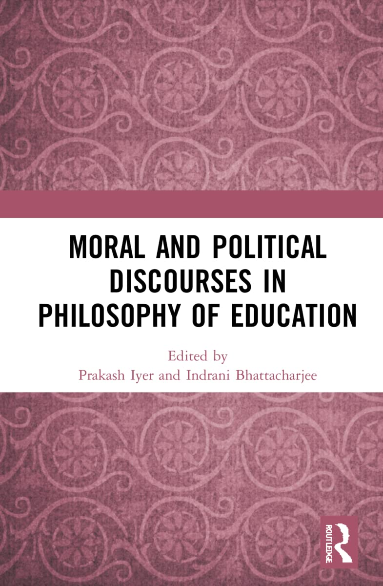 Moral and Political Discourses in Philosophy of Education: Moral and Political Education