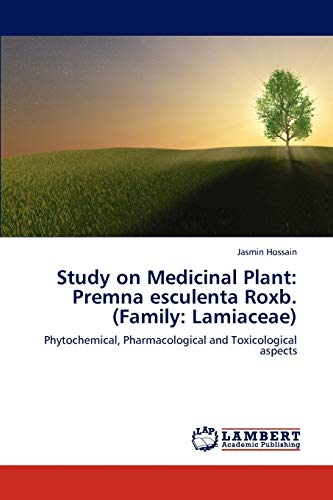 Study on Medicinal Plant: Premna esculenta Roxb. (Family: Lamiaceae): Phytochemical, Pharmacological and Toxicological aspects