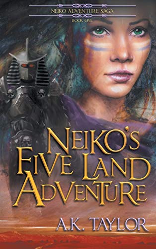 Neiko's Five Land Adventure (Neiko Adventure Saga, Band 1)