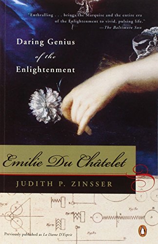 Emilie Du Chatelet: Daring Genius of the Enlightenment