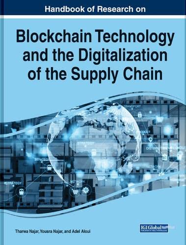 Handbook of Research on Blockchain Technology and the Digitalization of the Supply Chain
