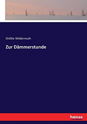 Zur Dämmerstunde - Ottilie Wildermuth Kartoniert (TB)
