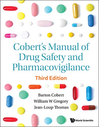 Cobert's Manual of Drug Safety and Pharmacovigilance: 3rd Edition