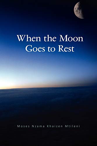 When the Moon Goes to Rest