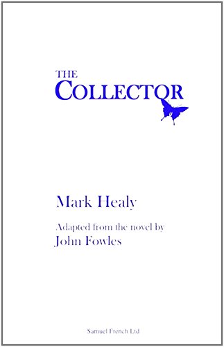 John Fowles Collector, The (French's Acting Editions)