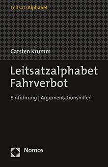 Leitsatzalphabet Fahrverbot: Einführung | Argumentationshilfen