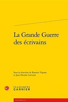 La Grande Guerre des écrivains