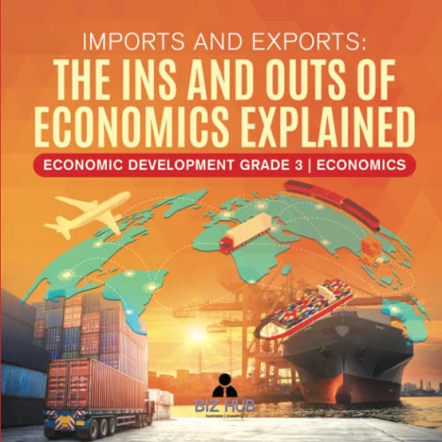Imports and Exports : The Ins and Outs of Economics Explained | Economic Development Grade 3 | Economics