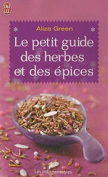 Le petit guide des herbes et des épices