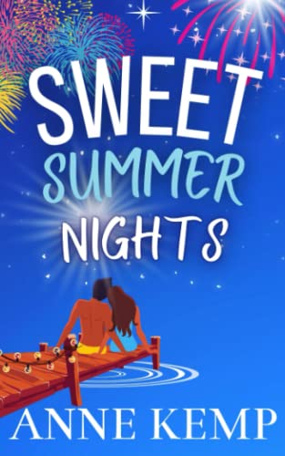Sweet Summer Nights: A friends to lovers sweet romantic comedy (The Love in Lake Lorelei Sweet Rom Com Series, Band 1)