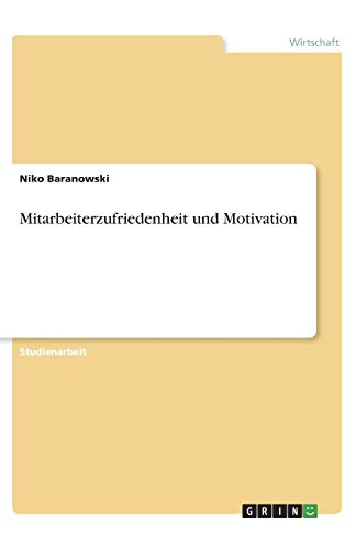 Mitarbeiterzufriedenheit und Motivation