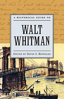 A Historical Guide to Walt Whitman (Historical Guides to American Authors)