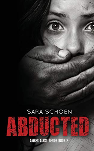 Abducted (Amber Alert Series, Band 2)