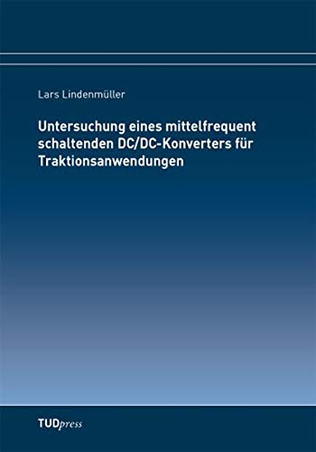 Untersuchung eines mittelfrequent schaltenden DC/DC-Konverters für Traktionsanwendungen