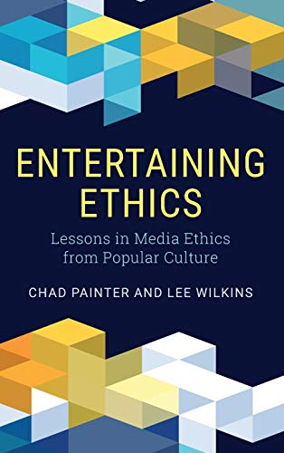 Entertaining Ethics: Lessons in Media Ethics from Popular Culture