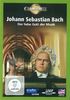 Johann Sebastian Bach - Der liebe Gott der Musik - Geschichte Mitteldeutschlands