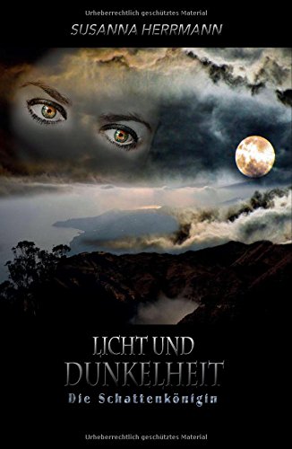 Licht und Dunkelheit: Die Schattenkönigin