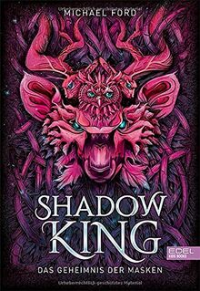 Shadow King: Das Geheimnis der Masken (Edel Kids Books)