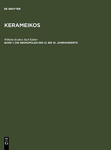 Kerameikos: Die Nekropolen des 12. bis 10. Jahrhunderts