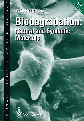 Biodegradation: Natural and Synthetic Materials (Springer Series in Applied Biology)