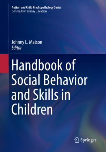 Handbook of Social Behavior and Skills in Children (Autism and Child Psychopathology Series)