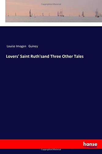 Lovers' Saint Ruth'sand Three Other Tales