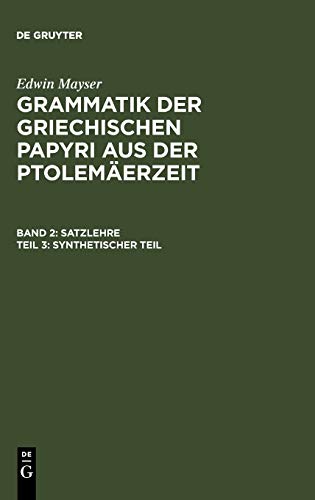 Synthetischer Teil (Edwin Mayser: Grammatik der griechischen Papyri aus der Ptolemäerzeit. Satzlehre)