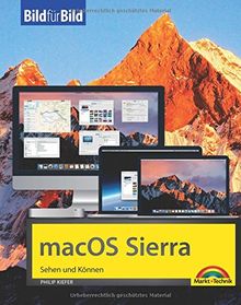 macOS Sierra - Bild für Bild sehen und können - ideal für Einsteiger und Umsteiger