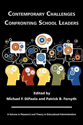 Contemporary Challenges Confronting School Leaders (Research and Theory in Educational Administration)
