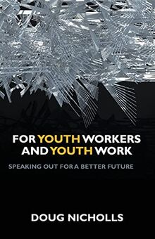 For youth workers and youth work: Speaking Out for a Better Future