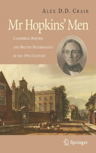 Mr Hopkins' Men: Cambridge Reform and British Mathematics in the 19th Century