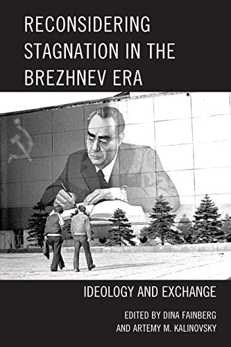 Reconsidering Stagnation in the Brezhnev Era: Ideology and Exchange