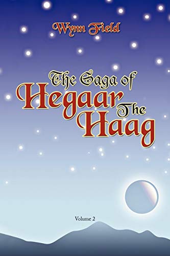 The Saga of Hegaar The Haag: The Story Continues