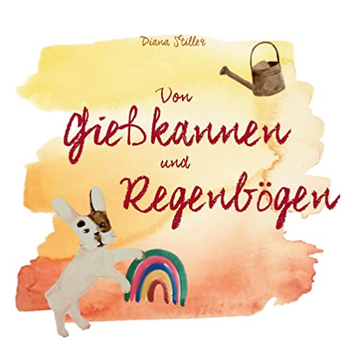 Von Gießkannen und Regenbögen: Abschied von meinem vierbeinigen Freund