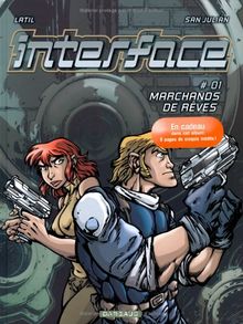 Interface. Vol. 1. Marchands de rêves