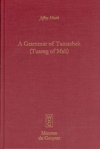 A Grammar of Tamashek (Tuareg of Mali) (Mouton Grammar Library [MGL], Band 35)