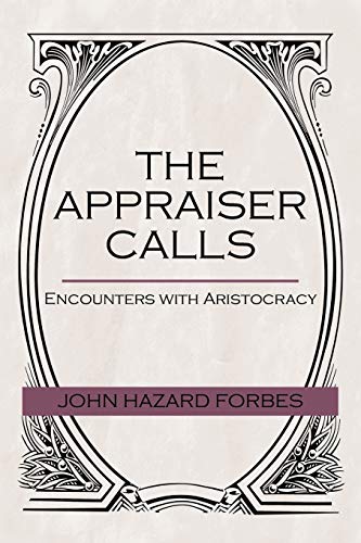 The Appraiser Calls: Encounters With Aristocracy