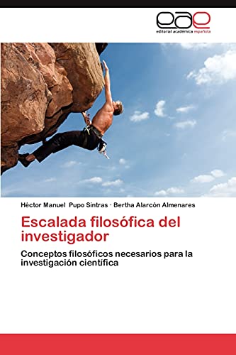 Escalada filosófica del investigador: Conceptos filosóficos necesarios para la investigación científica