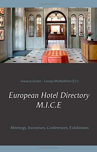 European Hotel Directory - M.I.C.E: Meetings, Incentives, Conferences, Exhibitions