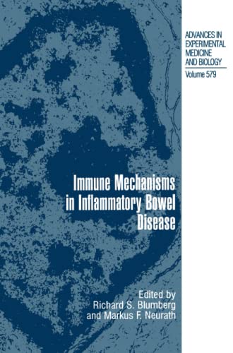Immune Mechanisms in Inflammatory Bowel Disease (Advances in Experimental Medicine and Biology, Band 579)